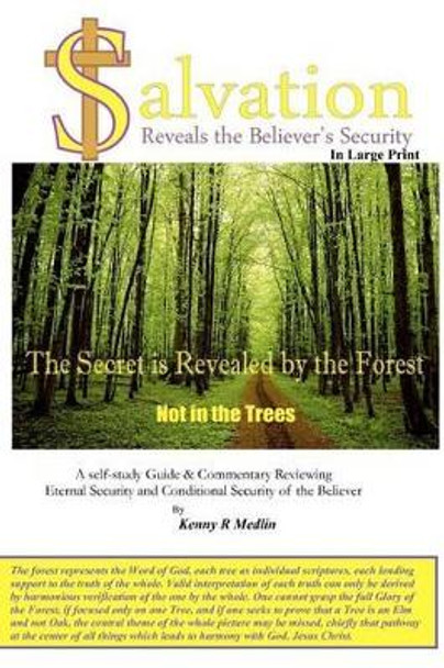 Salvation Reveals the Believer's Security in large print: A self study guide reviewing Eternal Security and Conditional Security of the Believer by Kenny R Medlin 9781463779450