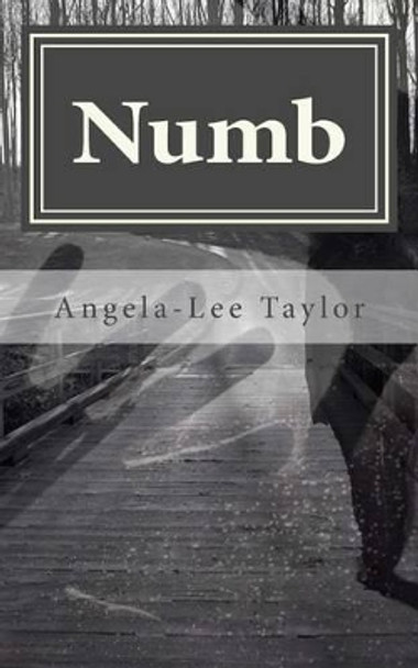 Numb by Angela-Lee Taylor 9781463783648