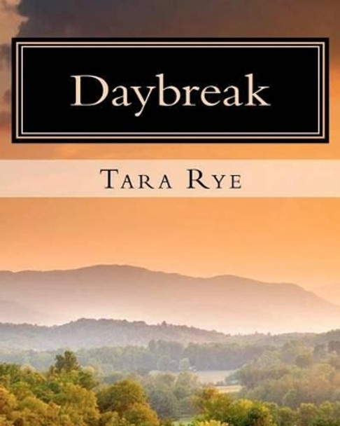 Daybreak by Tara Rye 9781466242371