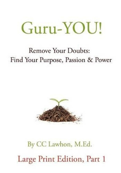 Guru-You! Large Print Edition by CC Lawhon M Ed 9781466262553