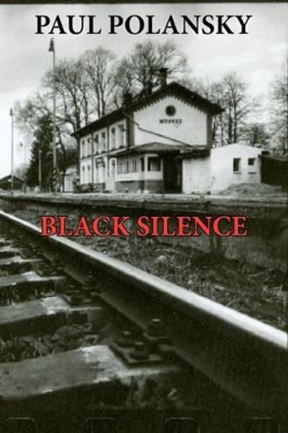 Black Silence by Paul Polansky 9781466295742