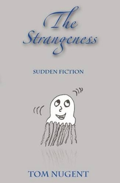 The Strangeness by Tom Nugent 9781466309050