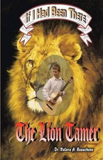 The Lion Tamer by Robert R Beauchene 9781466251298