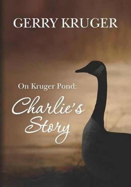 On Kruger Pond: Charlie's Story by Janice Hawkins 9781466345690