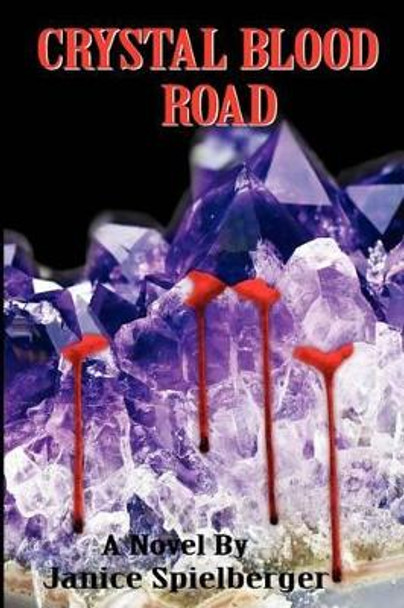 Crystal Blood Road by Donna M Taddeo 9781466421905
