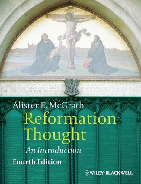 Reformation Thought: An Introduction by Alister E. McGrath
