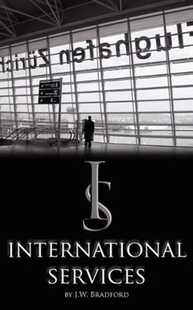 International Services by J W Bradford 9781466443587