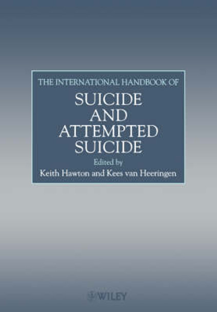 The International Handbook of Suicide and Attempted Suicide by Keith Hawton