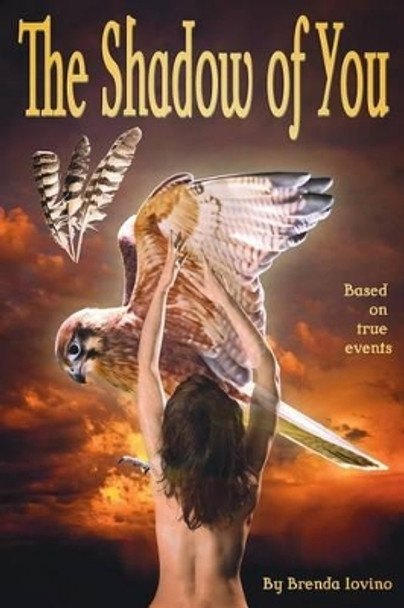 The Shadow of You by Brenda Iovino 9781466494633