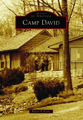 Camp David by Robert P Savitt 9781467160872