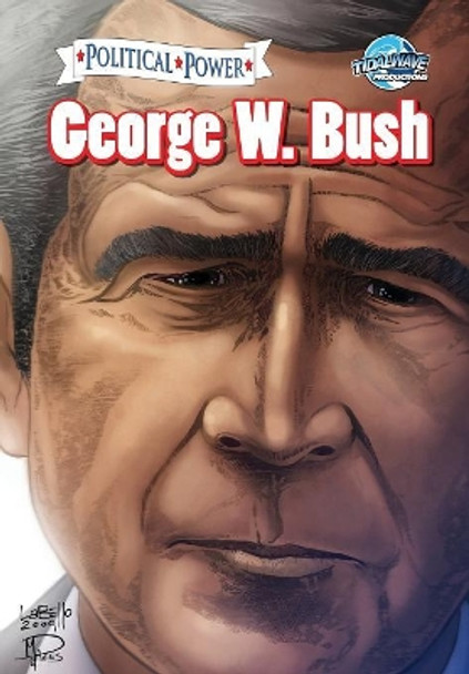 Political Power: George W. Bush by Chris Ward 9781467519328