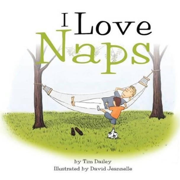 I Love Naps by Tim Dailey 9781468097597