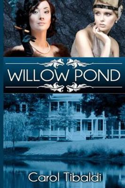 Willow Pond by Carol Tibaldi 9781468111729