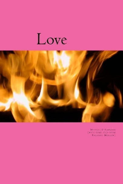 Love: Love is not Sex....its more than that by Michael G Edwards 9781468115758