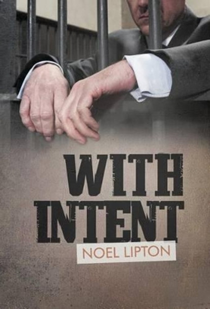 With Intent by Noel Lipton 9781469790855