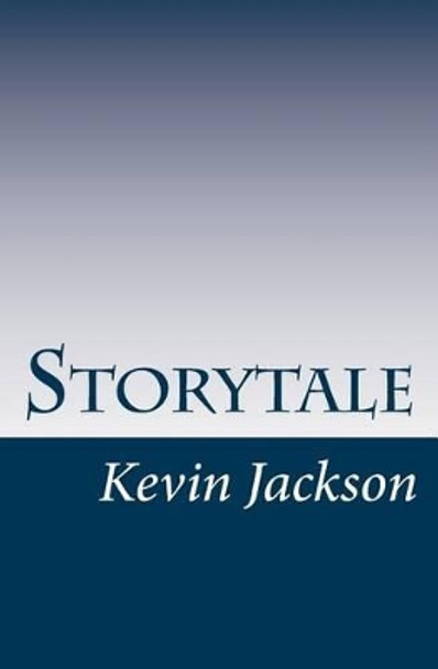 Storytale by Kevin Jackson 9781469927138