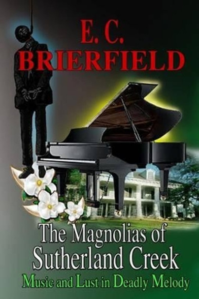 The Magnolias of Sutherland Creek by E C Brierfield 9781469970837