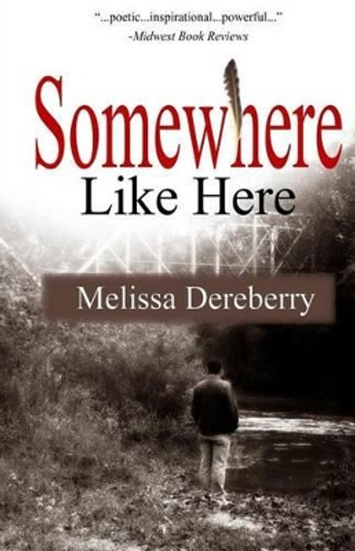 Somewhere Like Here by Melissa Dereberry 9781469993379