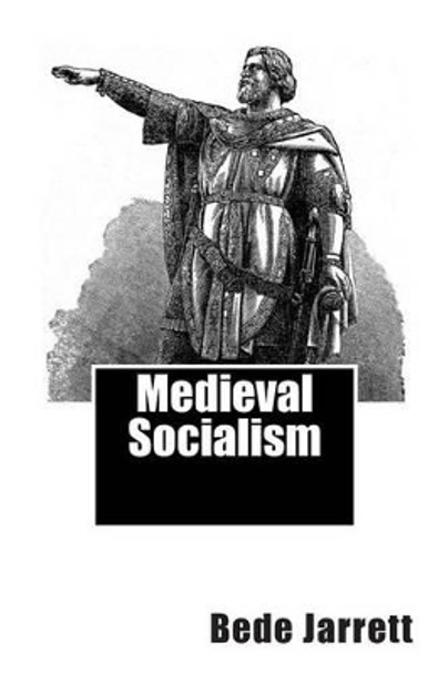 Medieval Socialism by Bede Jarrett 9781470001858