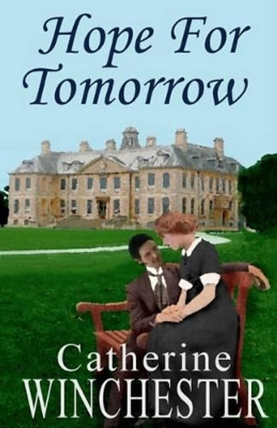 Hope for Tomorrow by Catherine Winchester 9781470073244