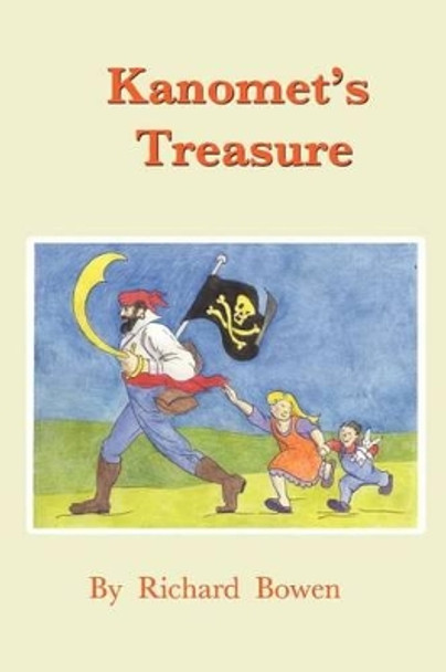 Kanomet's Treasure by Richard M Bowen 9781470084424