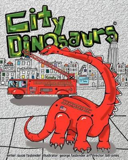 City Dinosaurs by George Fasbinder 9781470102678