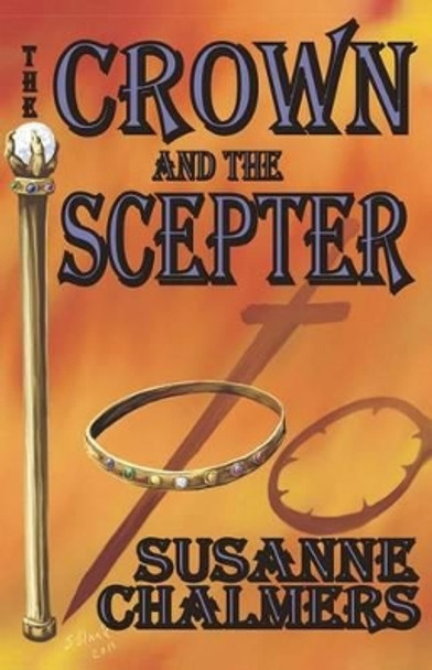 The Crown and the Scepter by Susanne Chalmers 9781470113186