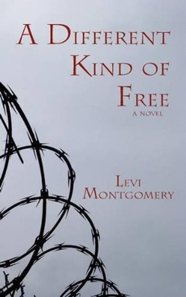 A Different Kind of Free by Levi Montgomery 9781470144050