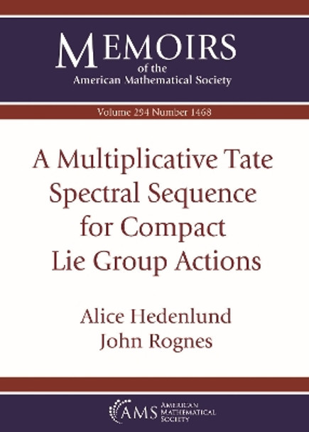 A Multiplicative Tate Spectral Sequence for Compact Lie Group Actions by Alice Hedenlund 9781470468781