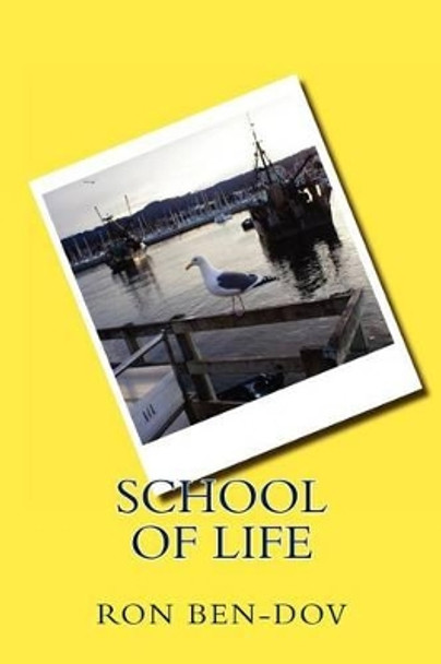 School of Life by Ron Josef Ben-Dov 9781475021653