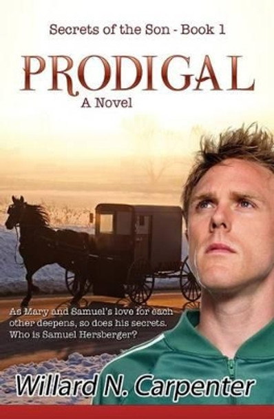 Prodigal by Willard Carpenter 9781470195793