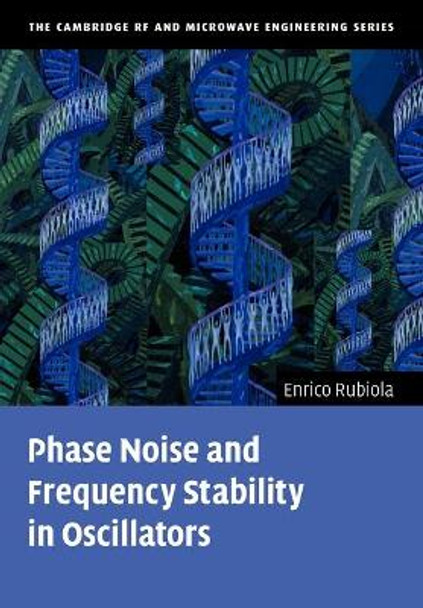 Phase Noise and Frequency Stability in Oscillators by Enrico Rubiola