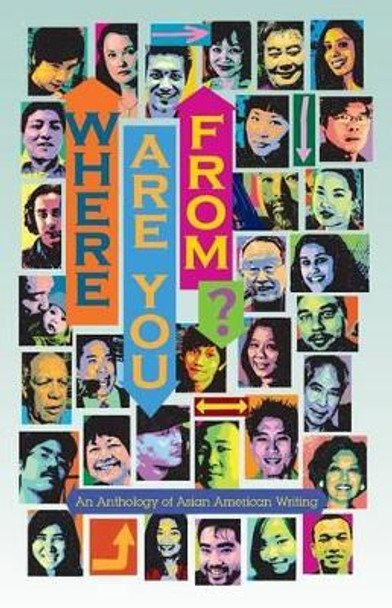 Where Are You From?: An Anthology of Asian American Writing by Roberta May Wong 9781475084337