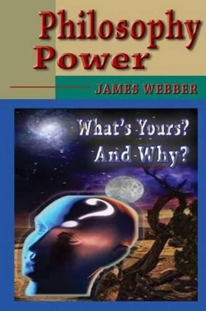 Philosophy Power by James Webber 9781475095494