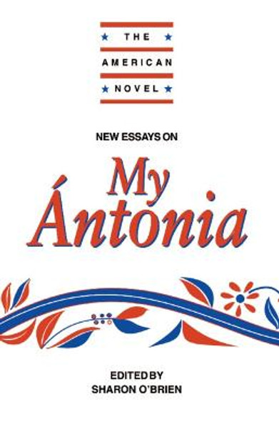 New Essays on My Antonia by Sharon O'Brien