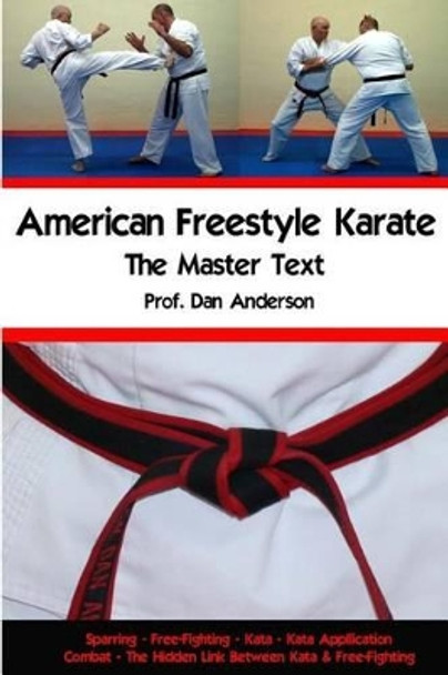 American Freestyle Karate - The Master Text by Dan Anderson 9781475166163