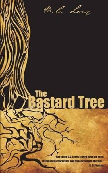 The Bastard Tree by M C Lang 9781475191868