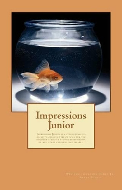 Impressions Junior: Definemensional Harmontics is a books series each requisite to the next book in a sequential order for learners. Book nine, ten are textbook and novel at the same time. by Akita Melianya Scott 9781475204551