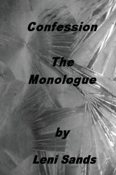 Confession - Monologue by Leni Sands 9781475277876