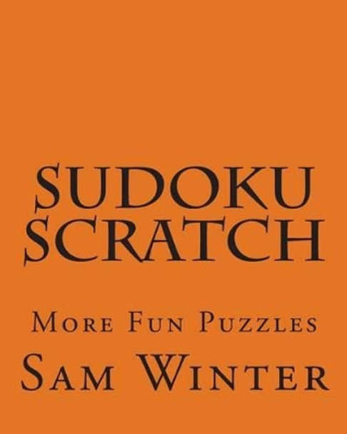 Sudoku Scratch: More Fun Puzzles by Sam Winter 9781475287080