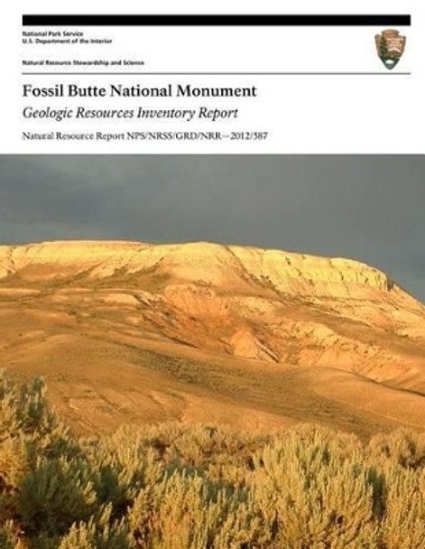 Fossil Butte National Monument Geologic Resources Inventory Report by National Park Service 9781491253403