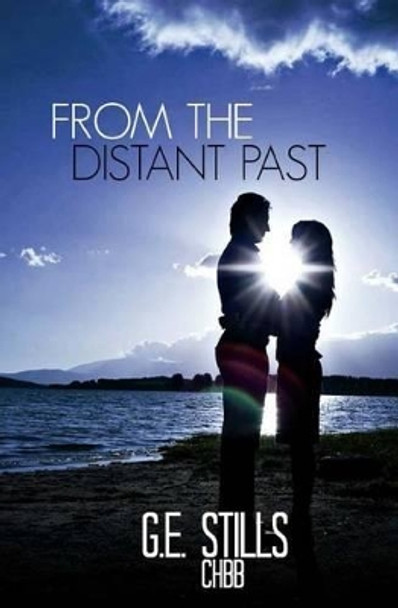 From the Distant Past by G E Stills 9781492392323