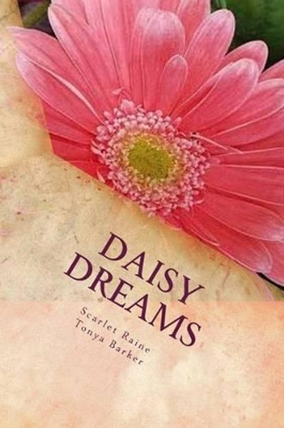 Daisy Dreams by Tonya R Barker 9781492749950