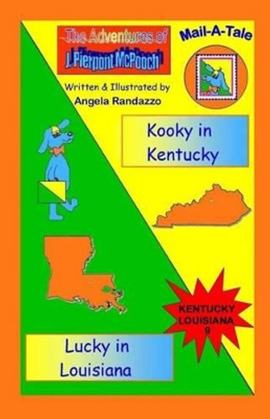 Kentucky/Louisiana: Kooky in Kentucky/Lucky in Louisiana by Angela Randazzo 9781492715986