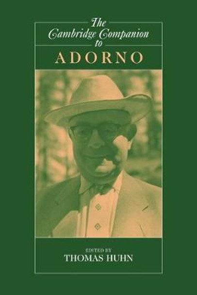 The Cambridge Companion to Adorno by Tom Huhn