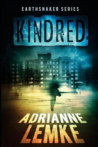 Kindred: Earthshaker Series Book Two by Adrianne Lemke 9781492919582