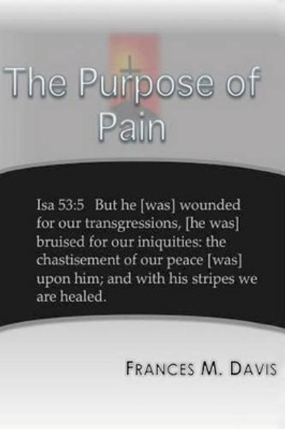 The Purpose of Pain by Holy Spirit 9781493501380