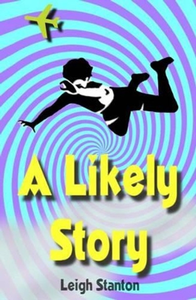 A Likely Story by Leigh a Stanton 9781493656363