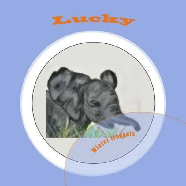 Lucky by Winter Iroquois 9781493785445