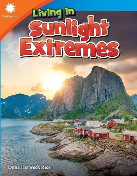 Living in Sunlight Extremes (Grade 2) by Dona Herweck Rice 9781493866663